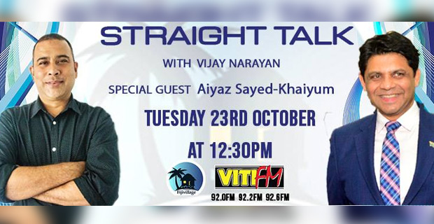 FijiFirst General Secretary Aiyaz Sayed‑Khaiyum to appear on Straight Talk at 12.30pm