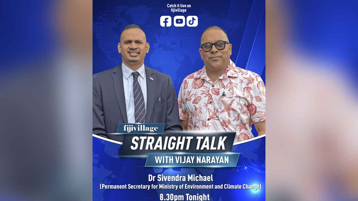 PS Environment Dr Sivendra Michael to appear on a special fijivillage Straight Talk at 8.30pm tonight