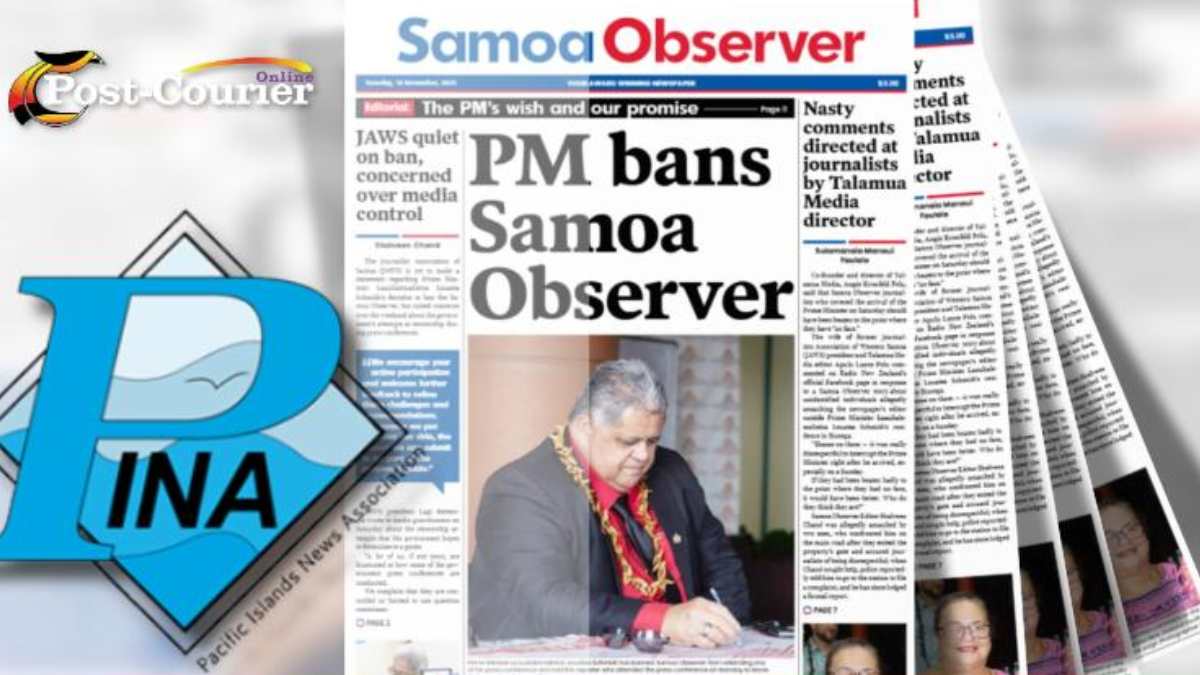 PINA and FMA express deep concern over the Government of Samoa’s decision to ban the Samoa Observer